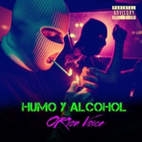 Humo y Alcohol (feat. Young Mugi, Ciclon El Chamakito & Dikey El Forty) - Single - Orion Voice