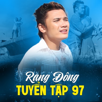 Rạng Đông Tuyển Tập 97 - EP