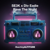 Rave the Night - Single - SE3K & Div Eadie