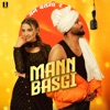 Mann Basgi (feat. Vaishali Chaudhary) - Single