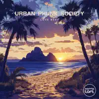 Love Beat — Urban Phunk Society & Karmaloft