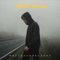 Singin' in Fog - Single - mariannadecodes