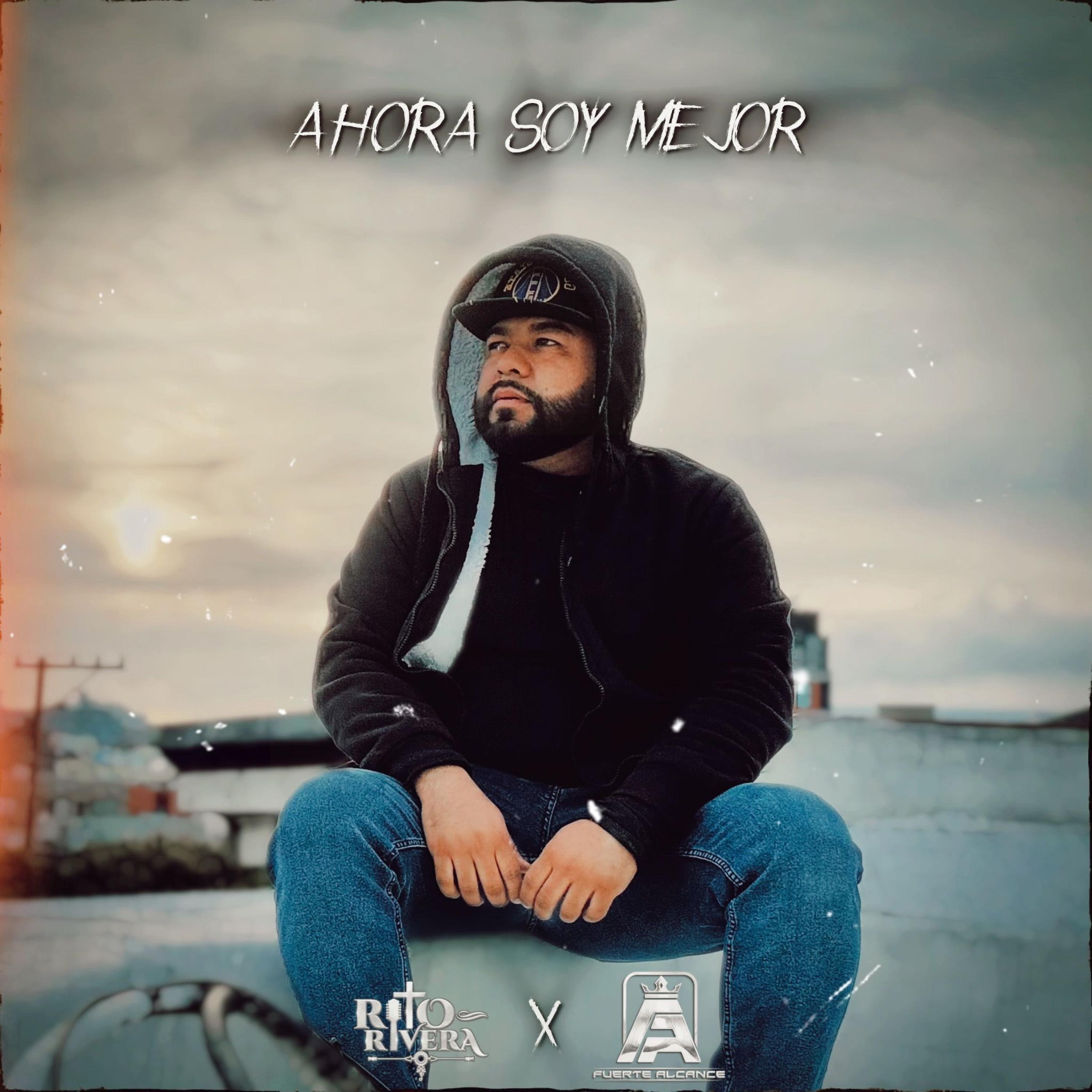 Ahora Soy Mejor (feat. Grupo Fuerte Alcance) - Single
