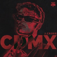 CDMX - Single - J. Cross
