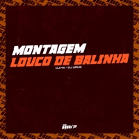 Montagem Louco de Balinha - Single - DJ HX & Dj Urus
