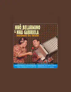 Dengarkan Nho Belarmino E Nha Gabriela, tonton video musik, baca bio, lihat tanggal tur & lainnya!