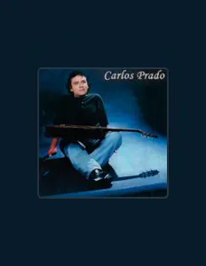Carlos Prado सुनें, म्यूज़िक वीडियो देखें, बायो पढ़ें, दौरे की तारीखें और बहुत कुछ देखें!