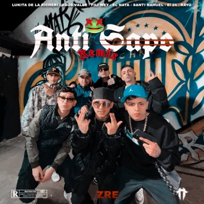 Anti Sapo (Remix) [feat. El Nata, Fili Wey, Santi Nahuel, El 34 & Rayo] - Single