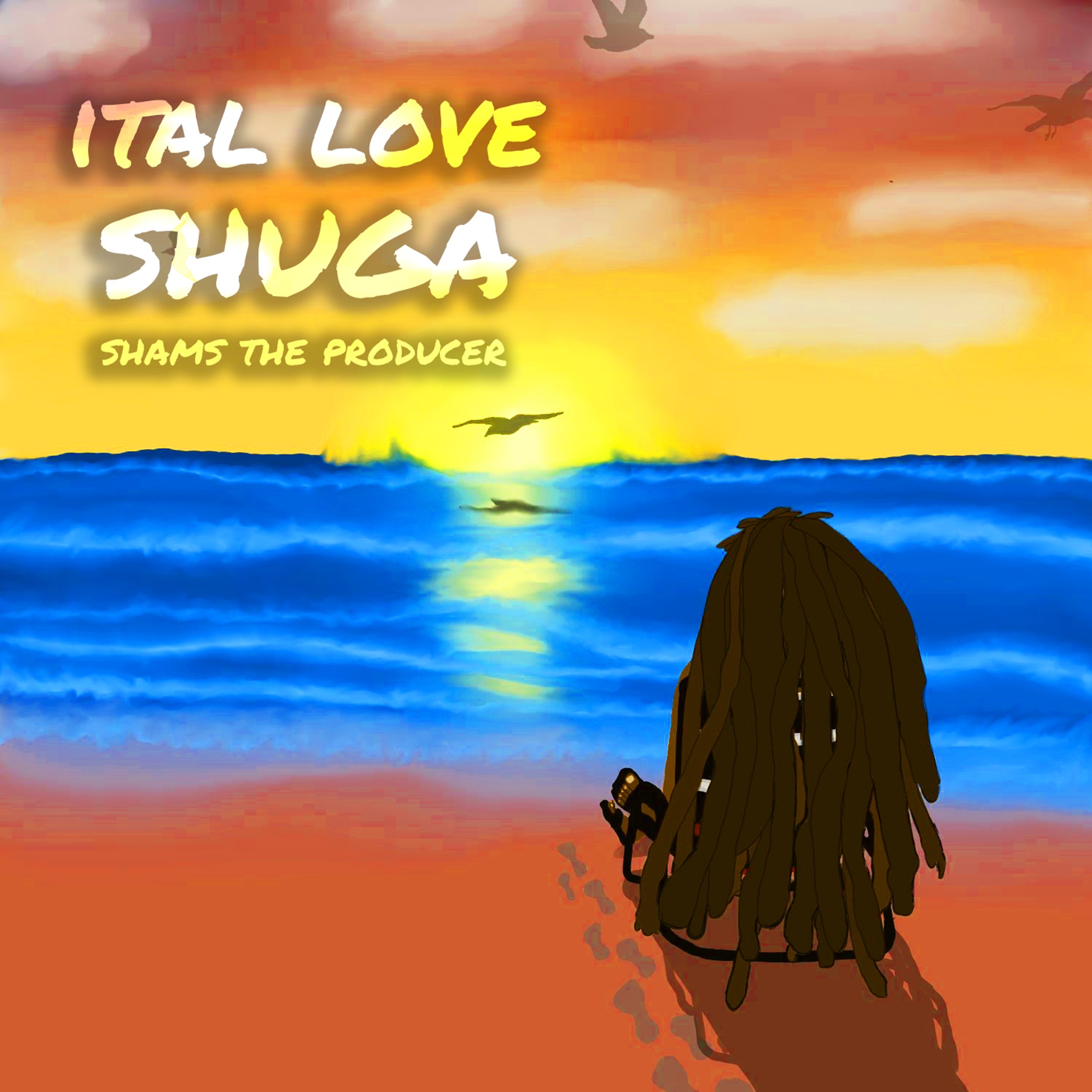 Shuga, Shams the Producer - Ital Love