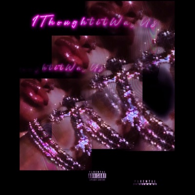 I T h o u g h t i t W a s U s? (feat. J.Maniii) - EP