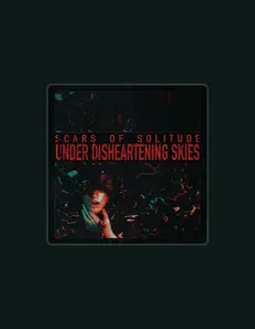 Scars of Solitude을(를) 듣고, 뮤직 비디오를 보고, 약력을 읽고, 투어 일정 등을 확인하세요!