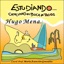 Estudiando "Canciones En Boca De Todos" (feat. Celestino Mena)