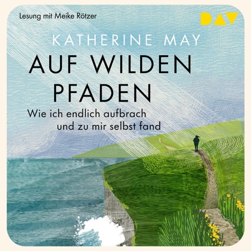 Auf wilden Pfaden: Wie ich aufbrach und endlich zu mir selbst fand cover