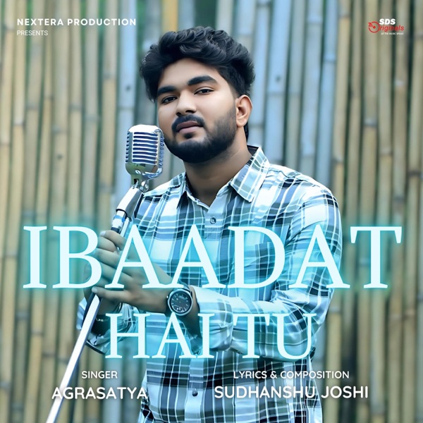 Ibaadat Hai Tu (feat. Agrasatya)