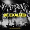 Be Exalted (Live) - Annesbrook Worship new Single
