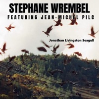 Jonathan Livingston Seagull (feat. Jean-Michel Pilc) - Single - Stephane Wrembel