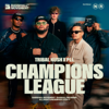 Champions League - Tribal Kush & P.L.L