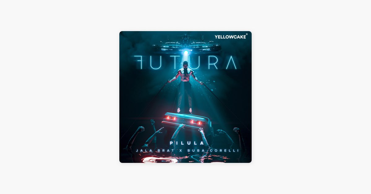 Pilula - Jala Brat & Buba Corelli