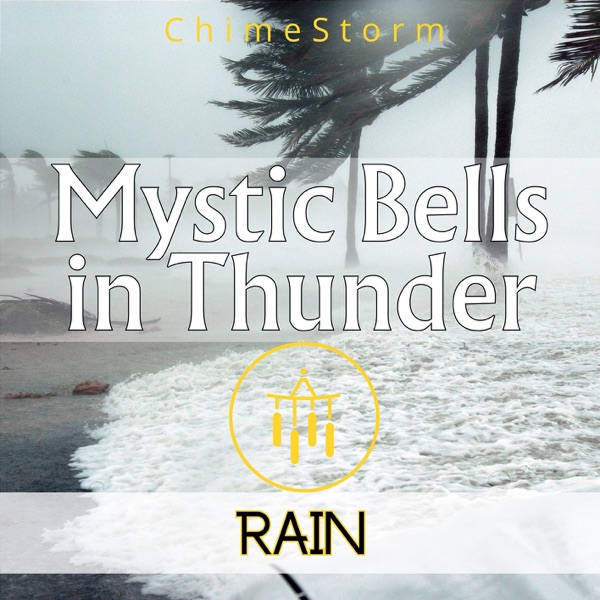 Mystic Bells in Thunder Rain