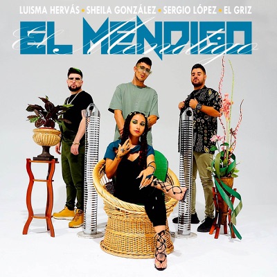 El Mendigo (feat. Sheila Gonzalez & El Griz) - Single
