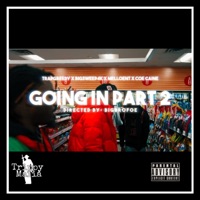 Goin In part 2 (feat. MelloENT, Trap Greedy, Bigsweep4k & Coe Caine) - Single - Trippy Mafia