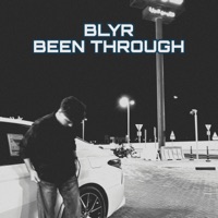 Been Through (feat. Shayan M) - Single - BLYR