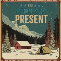 Present - Single - The National Parks