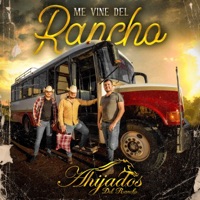 Me Vine del Rancho - Ahijados Del Rancho