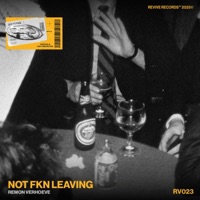 NOT FKN LEAVING - Single - Remon Verhoeve