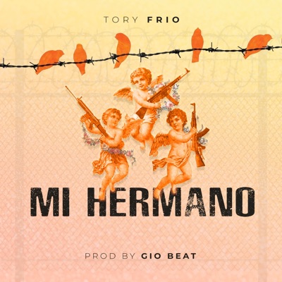 Mi Hermano (feat. Tory Frio) - Single
