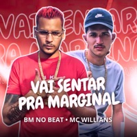 Vai Sentar pra Marginal - Single - BM NO BEAT & MC Willians