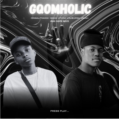 GQOMHOLIC_Ama dope boyz - EP
