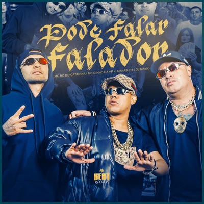 Pode Falar Falador (feat. Mc dinho da vp) - Single