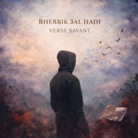 Bhebbik 3al Hadi - Single - Verse Savant