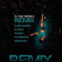 In the Middle (Remixes) [feat. XA] - Elson Soares