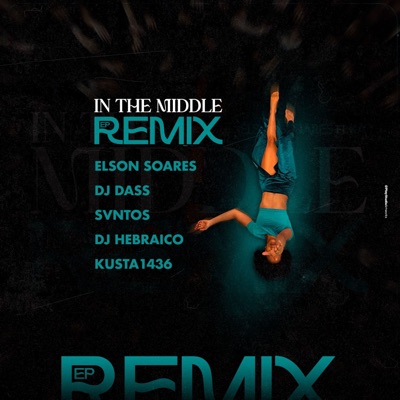 In the Middle (Remixes) [feat. XA]