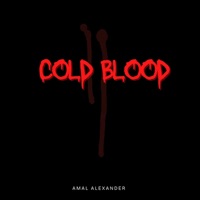 Cold Blood - Single - Amal Alexander