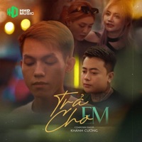 Trả Cho Em (Minh Tường Remix) - Single - Khánh Cường
