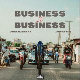 Business Is Business (feat. Iceboy IBM) Arrangement and Lancaster