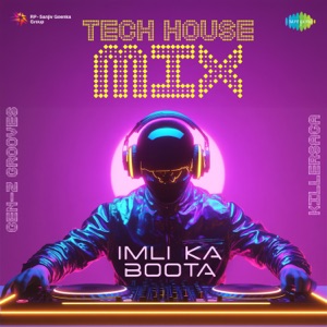 Imli Ka Boota (Tech House Mix)