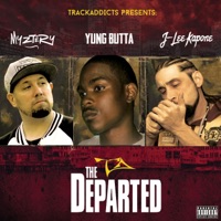 The Departed - Myztery, Yung Butta & J-Lee Kapone