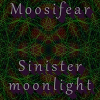 Sinister moonlight - Single - Moosifear