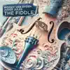 Woody van Eyden & Judge Jules - The Fiddle