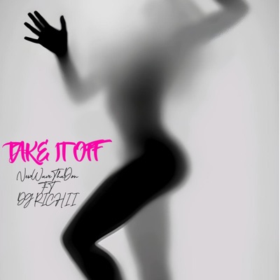 TAKE IT OFF (feat. DG RICHII) - Single