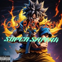 SUPER SAYIAN - Single - Loud Pack John