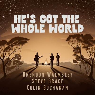 He's Got The Whole World (feat. Steve Grace & Colin Buchanan) - Single