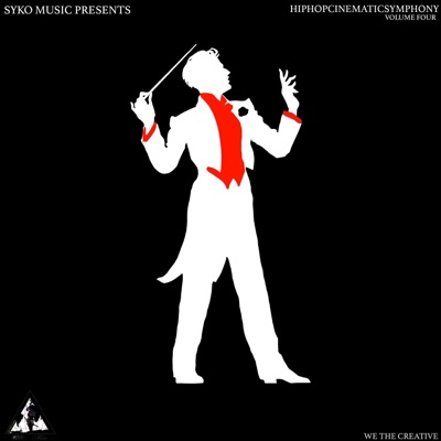 SYKO MUSIC DROUP PRESENTS HIPHOPCINEMATICSYMPHONY VOLUME FOUR SPECIAL EDITION