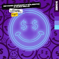 Million Dollar Bill (Majestic Vip) - Single - Beyond Chicago, Majestic & Alex Mills
