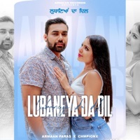 Lubaneya Da Dil (feat. chmpionx) - Single - Armaan Paras