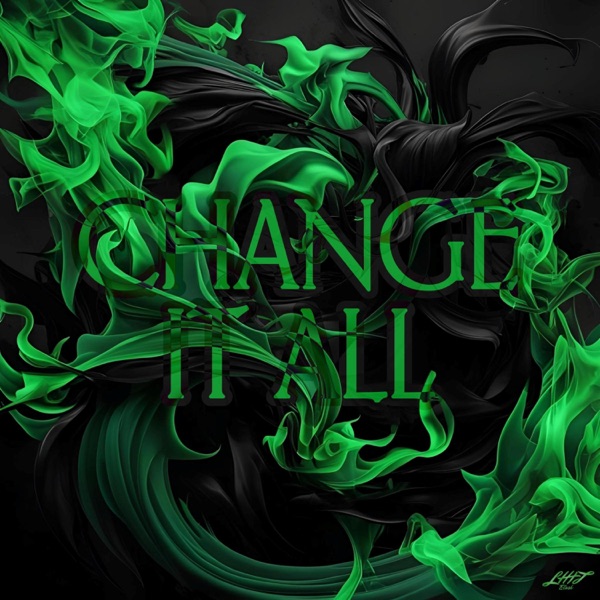 Change It All